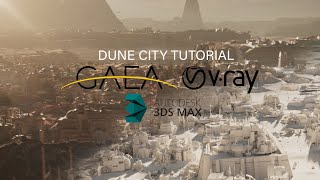 What I did on the DUNE CITY project | 3DSMax, Vray, Gaea, Speedtree