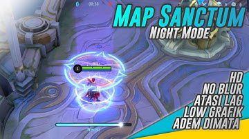 New! Smooth Map Sanctum Island Night Mode | Low Grafik & No Blur | Mobile Legends