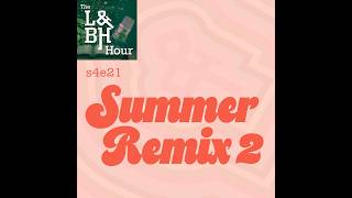 s4e21 Listen &amp; Be Heard Summer Remix 2