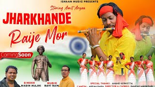 Jharkhande Raije Mor  New Nagpuri  2025  Teaser Amit Aryan  Singer Nabin Majhi 