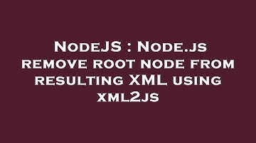 NodeJS : Node.js remove root node from resulting XML using xml2js