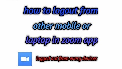 how to logout out from other mobile or laptop in Zoom app