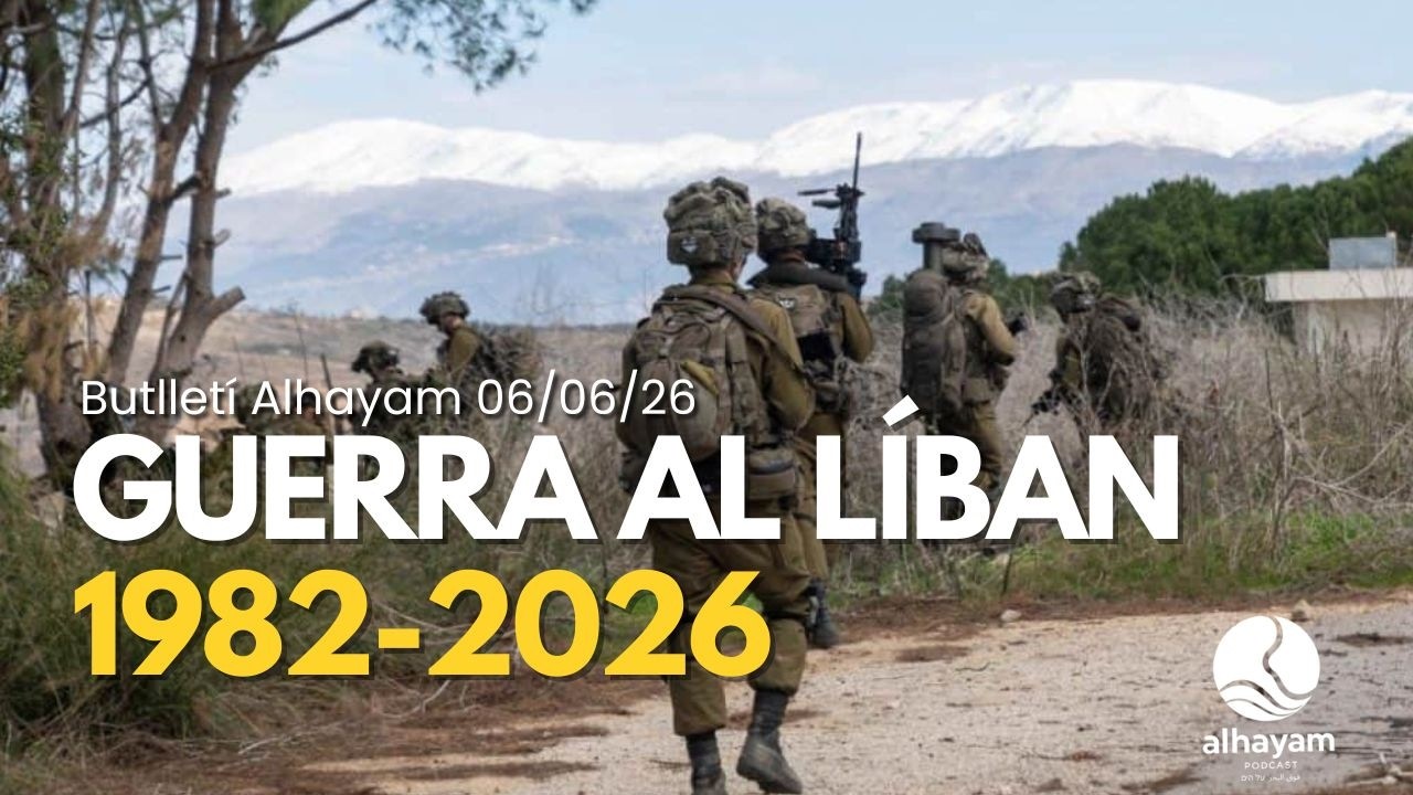 Butlletí 06/06/26 - La guerra del Líban (1982-2026); educació a Israel; lluita dels ultraortodoxos