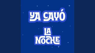 Ya cayó la noche