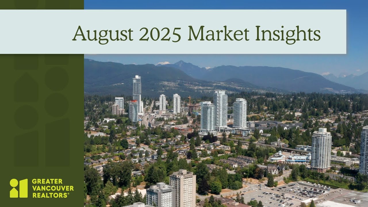 August 2025 MLS® Market Insights | GVR