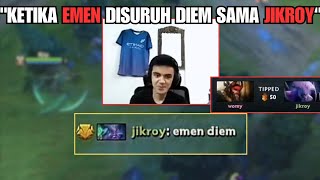 EMEN DISURUH DIEM SAMA JIKROY