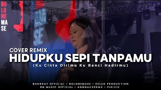 DJ HIDUPKU SEPI TANPAMU FYP TIKTOK BANGSAY | RN MUSIC 