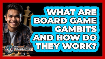 What Are Board Game Gambits And How Do They Work? - The Board Game Xpert