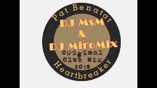 Pat Benatar  - Heartbreaker (Original Club Mix by DJ MsM &amp; DJ Miro Mix)