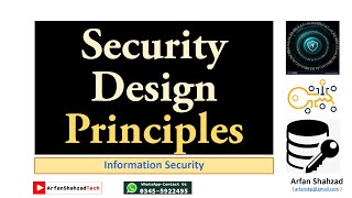 Info. Sec. (03): Security Design Principles by Arfan Shahzad