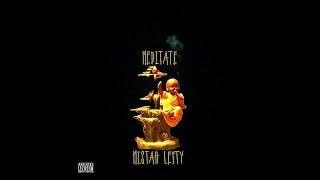 Mistah Lefty - Meditate