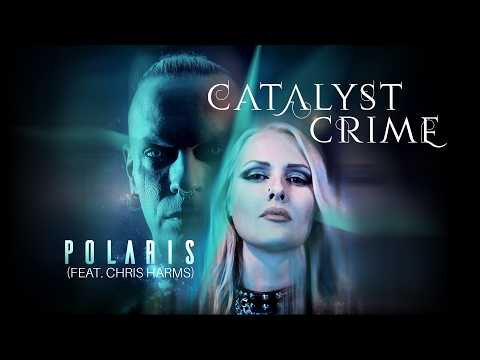 CATALYST CRIME feat. Chris Harms - POLARIS (Official Video)