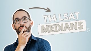 LSAT Score Medians for T14 Law Schools