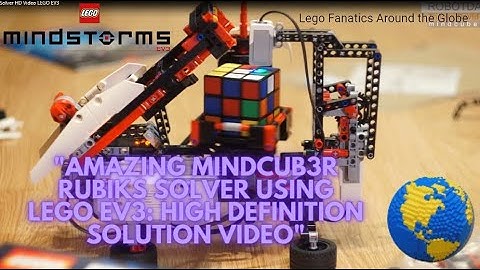 "Amazing MindCub3r Rubiks Solver using LEGO EV3: High Definition Solution Video"