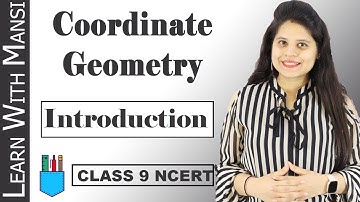 Class 9 Maths | Chapter 3 | Introduction | Coordinate Geometry | NCERT