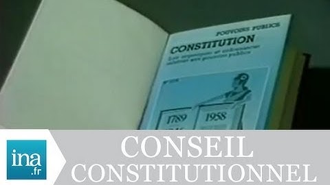 Quel est le rôle du Conseil Constitutionnel ? - Archive vidéo INA