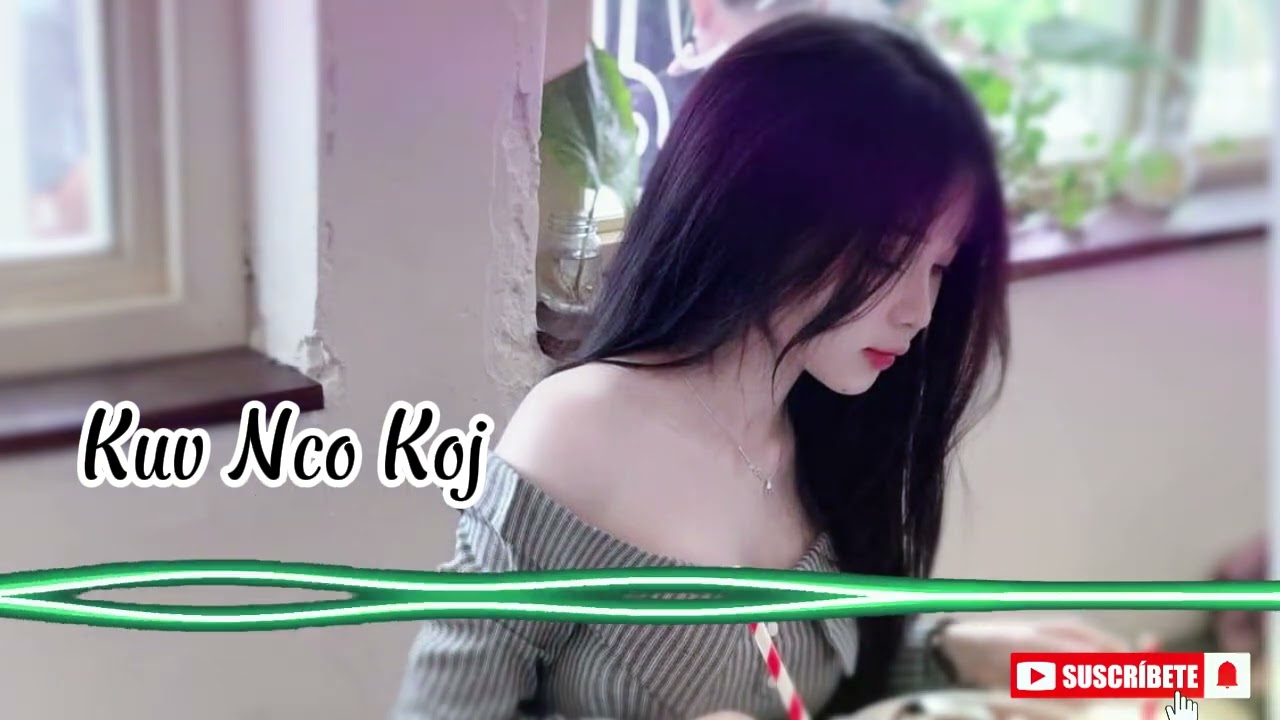 #top nkauj Kuv Nco Koj cực hay nghe cực thấm - Nghe là phê chữ ê
