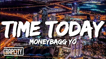 Moneybagg Yo - Time Today (Lyrics)