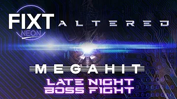 Megahit - Late Night Boss Fight