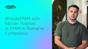 #InsideEPAM with Răzvan Podovei at EPAM.AI Romania Conference