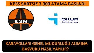 Kpss Şartsiz Atama Karayollari Gm 3000 İşçi̇ Alimi Başvurusu Nasil Yapilir? Görüntülü Anlatim