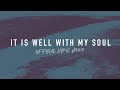 It Is Well With My Soul | Reawaken Hymns | Official Lyric Video