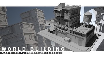 World Building: Part 1 3D design for the 2D artist