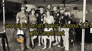Georgia Bushcraft Spring Campout with SimpleShot!