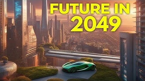 “Life in 2049: Future Technologies That Will Change Everything!”