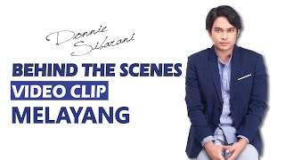 Behind The Scenes Video Clip Single terbaru Donnie Sibarani - MELAYANG