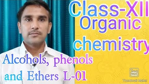Alcohols,Phenol and Ethers🔥 Introduction, classification and IUPAC Nomenclature 🎯