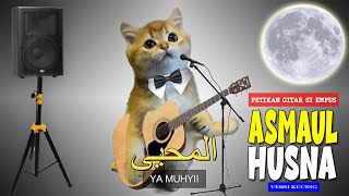 ASMAUL HUSNA VERSI KUCING IMUT || Kucing Bernyanyi Merdu Dan Menggemaskan