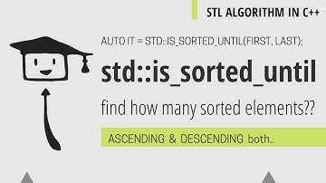 std::is_sorted_until | STL ALGORITHM C++