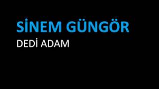 Sinem Güngör - Dedi Adam Resimi