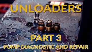 Unloaders Part 3: Diagnosing and Repairing Your Pump