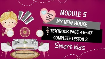 GET SMART PLUS 3 YEAR 3 | TEXTBOOK PAGES 46-47 | UNIT 2 MY NEW HOUSE | LESSON 2 | SMART KIDS