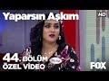 Aşk beddua ile başlarsa... Yaparsın Aşkım 44. Bölüm