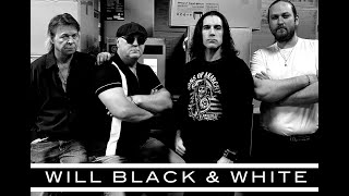 WILL BLACK & WHITE  "Black or White"