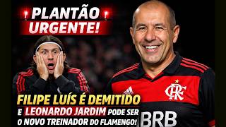 PLANTÃO URGENTE | FLAMENGO DEMITE FILIPE LUÍS E SE APROXIMA DE ANUNCIAR  LEONARDO JARDIM
