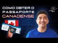 COMO CONSEGUIR O PASSAPORTE CANADENSE[COMO MORAR NO CANADÁ]