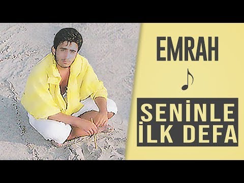 Emrah - Seninle İlk Defa (Remastered)