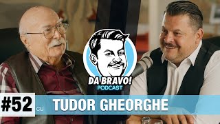 DA BRAVO! Podcast #52 cu Tudor Gheorghe