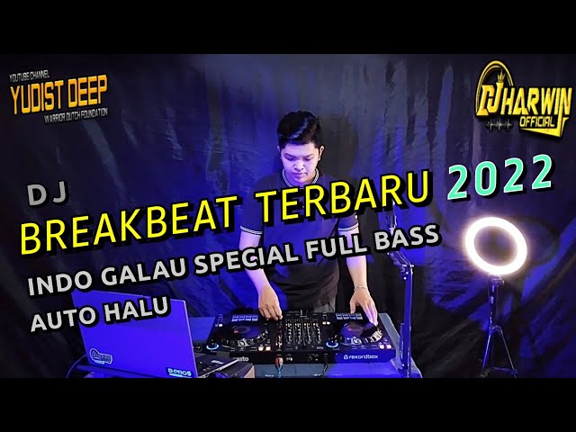 DJ BREAKBEAT TERBARU 2022 INDO GALAU SPECIAL FULL BASS AUTO HALU Feat Yudist Deep class=