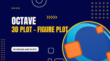 8. Octave - 3D Plot - Figure Plot