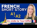 French short story for a1  a2  on visite la tour eiffel  french beginners  intermediates