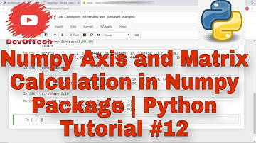 Numpy Axis and Matrix Calculation In  Hindi Part 3 | Python Tutorial #12