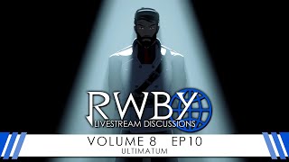 RWBY Volume 8 Chapter 10 Livestream Discussion