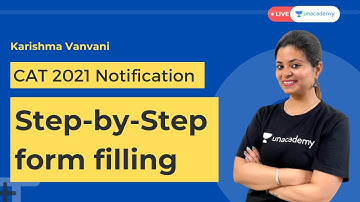 CAT 2021 Notification | Step by step form filling process | CAT 2021 Exam Registration | Unacademy