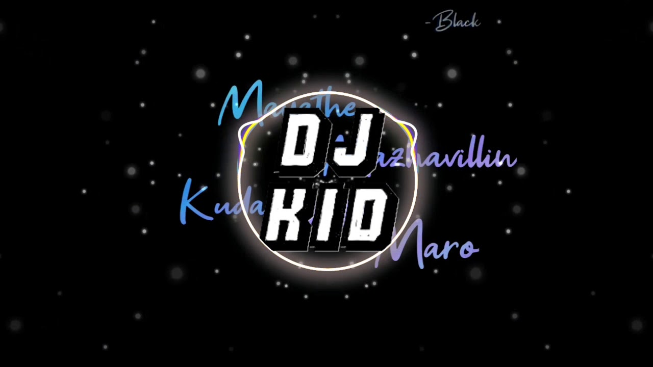 Maya Kinavil Mazhayakumo | DJ KID |