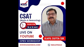 CSAT 4/4 | Free Interactive Workshop | Kapil Dutta Sir | 19 May 1:30pm | UPSC Prelims 2024 | KSG